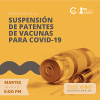 Cuales serían los beneficios si se suspendieran las patentes de la vacuna contra el COVID-19?.