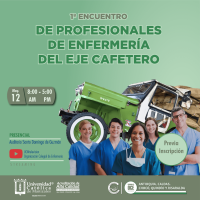 1° Encuentro de Profesionales de Enfermería en el Eje Cafetero - Regional Antioquia 